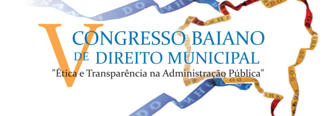 Conheça a programação completa do V Congresso Baiano de Direito Municipal