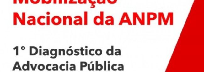 ANPM promove mobilização nacional para divulgação do 1º Diagnóstico da Advocacia Pública Municipal no Brasil