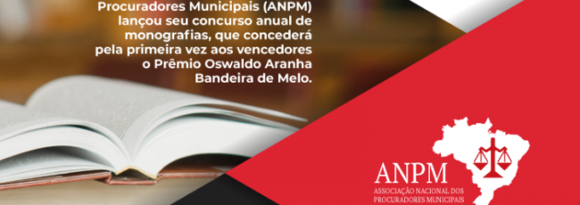 ANPM prorroga inscrições para 1º Concurso de Monografias Oswaldo Aranha Bandeira de Melo