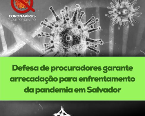 Defesa de procuradores garante arrecadação para enfrentamento da pandemia em Salvador