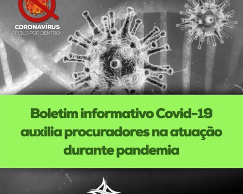 Boletim Informativo COVID-19 auxilia procuradores na atuação durante a pandemia
